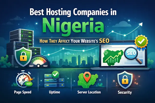 Best Hosting Companies in Nigeria: How They Affect Your Website’s SEO